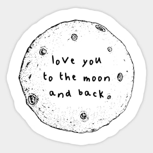 Love You To The Moon And Back Sticker